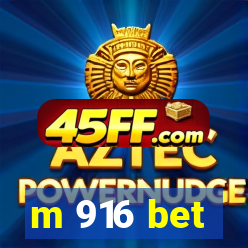 m 916 bet